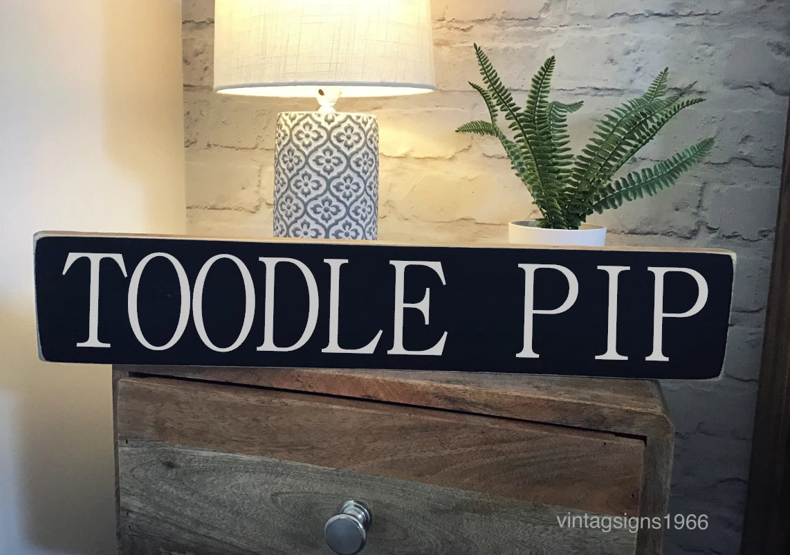 TOODLE PIP  vintage wooden style handcrafted hand painted traditional sign