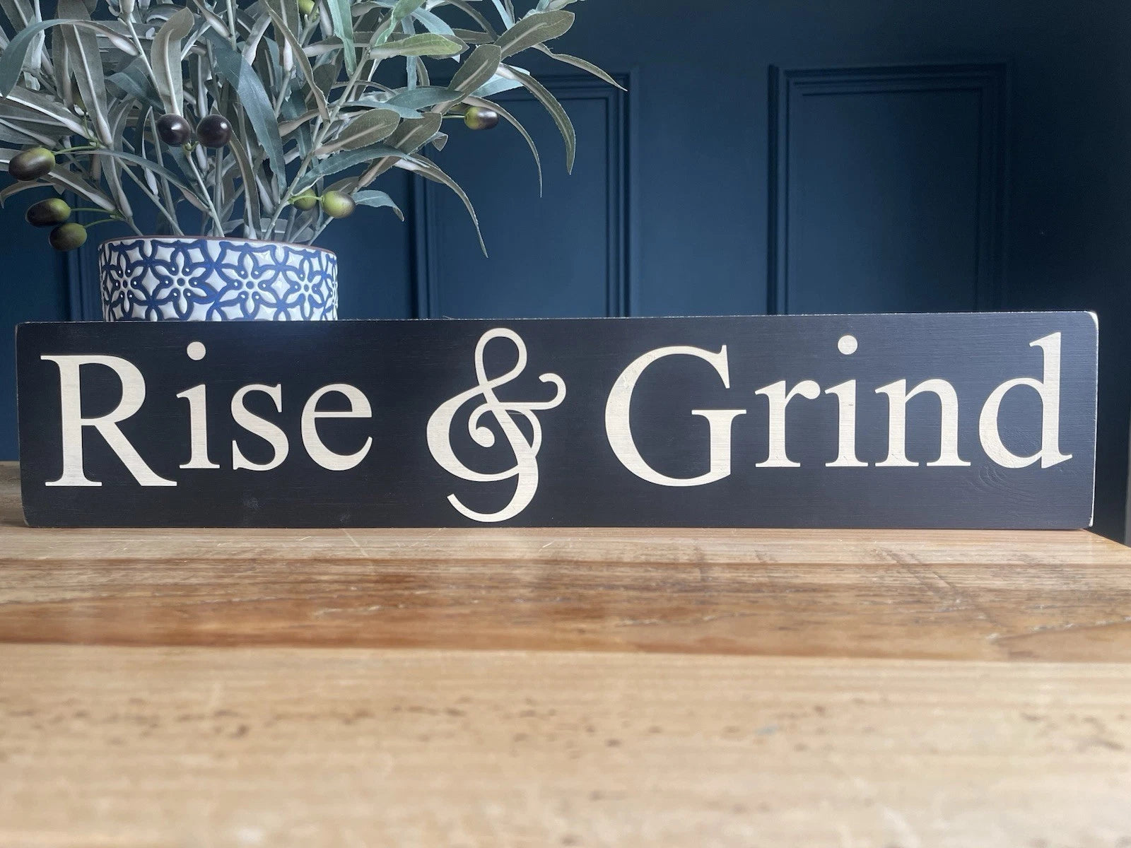 Rise & Grind sign wooden vintage style