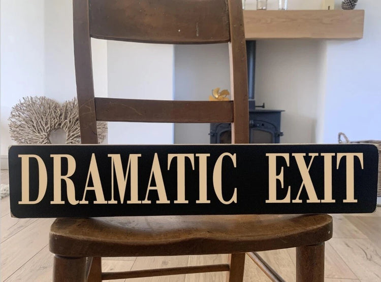 DRAMATIC EXIT