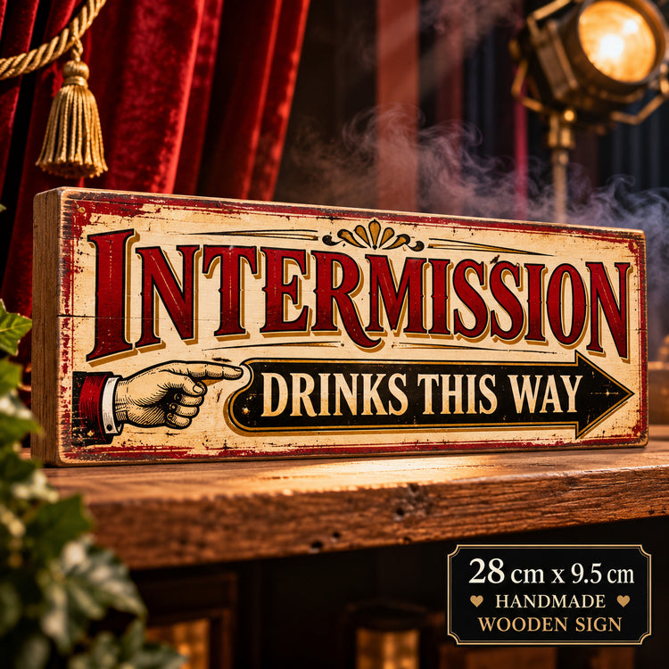 Cinema Intermission Drinks This Way vintage style sign Theatre Stage Door Box