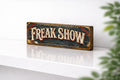 Freak Show Sign Fairground Circus Vintage Style Freakshow Handmade