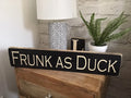 Frunk as Duck sign vintage wooden kitchen signs