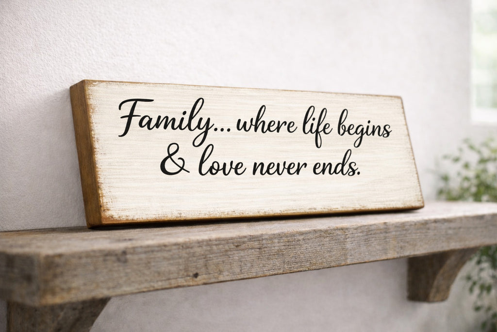 Family...where life begins & love never ends Wooden sign vintage style 28cm